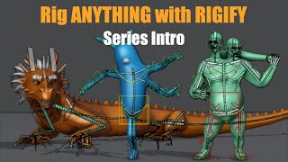 Blender 2836 Rig ANYTHING with Rigify 0  Series Intro [upl. by Eiclud]