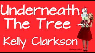 Underneath The Tree With Lyrics  Kelly Clarkson [upl. by Winshell]