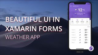 Create Beautiful User Interface in Xamarin Forms  Weather App  Xamarin Forms Tutorial [upl. by Sheply150]