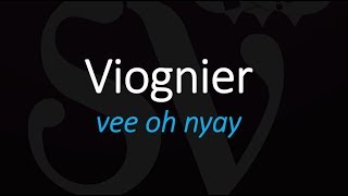 How to Pronounce Viognier French Wine Pronunciation [upl. by Etteuqaj]