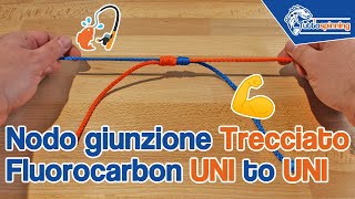 UNI TO UNI 💪 NODO DI GIUNZIONE TRECCIATO E TERMINALE 🎣 Tutorial [upl. by Dlanar138]