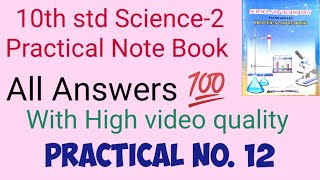 10th std Science 2 Practical book answers part 2 Practical No 12 [upl. by Oinotna482]