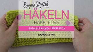 Simple Stylish HäkelTutorial Technik 9 Zusammennähen  Steppstich [upl. by Noiro]