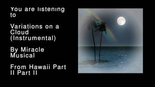 12 Variations on a Cloud Instrumental  Hawaii Part II Part II [upl. by Jaime]