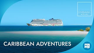 Caribbean Adventures  EMBARK with NCL [upl. by Namyh]