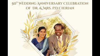 50th Wedding Anniversary Celebration of Dr amp Mrs PD Cherian [upl. by Nealon]