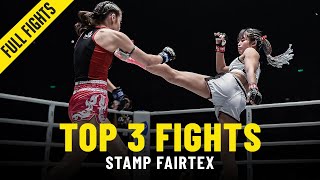 Stamp Fairtex’s Top 3 Bouts  ONE Full Fights [upl. by Lustig]