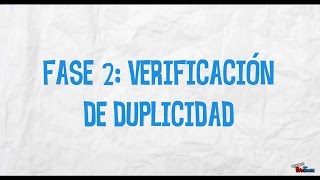 FASE 2 VERIFICACIÓN DE DUPLICIDAD [upl. by Tiras539]