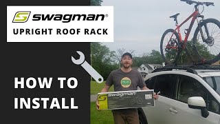 How To Install The Swagman Upright Roof Mount Bike Rack [upl. by Beyer390]