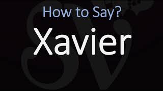 How to Pronounce Xavier [upl. by Ross]