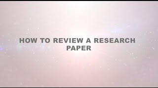 How to Review a Research Paper [upl. by Dorison]