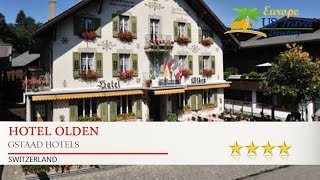 Hotel Olden  Gstaad Hotels Switzerland [upl. by Accisej]