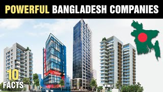 10 Most Powerful Companies In Bangladesh [upl. by Gothart]