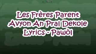 Les Frères Parent Ayisyen Natif Natal with Lyrics [upl. by Nylloc523]