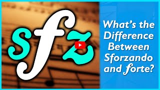 Sforzando vs Forte Whats the Difference [upl. by Teague]