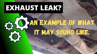 What An Exhaust Leak May Sound Like [upl. by Sean]