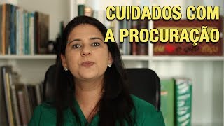 CUIDADOS COM A PROCURAÇÃO [upl. by Vasta]