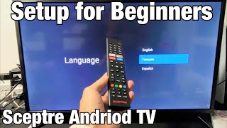 Sceptre Android TV How to Setup for Beginners [upl. by Zimmer]