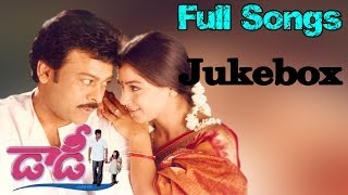 Daddy Telugu Movie  Full Songs Jukebox  Chiranjeevi Simran [upl. by Lyret316]