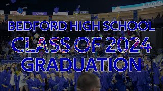 Bedford High School Graduation 2024 [upl. by Bertelli724]