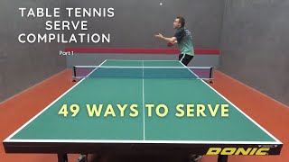 Table Tennis Serve Compilation Part 1  49 Ways To Serve [upl. by Uttasta]