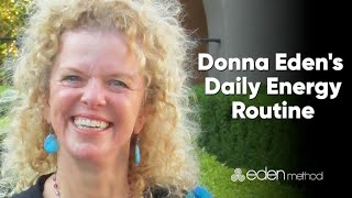 Donna Edens Daily Energy Routine OFFICIAL VERSION [upl. by Esinereb]