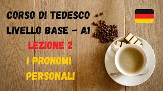 Corso di TEDESCO base A1 Lezione 2 – I pronomi personali [upl. by Suinotna]