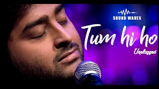 Tum Hi Ho Unplugged  Arijit Singh  Sound Waves  Aashiqui 2  MTV Unplugged Season 3 [upl. by Folberth]