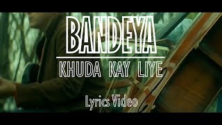 New HindiPunjabi Song 2018  Bandya Ho  Khuda Kay Liye  Remaster HD  Lyrics Video [upl. by Leihcim]