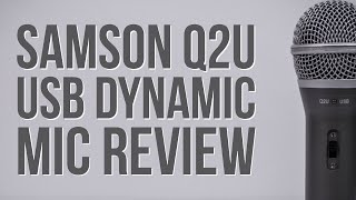 Samson Q2U Dynamic USB  XLR Microphone Review  Test [upl. by Prudie]