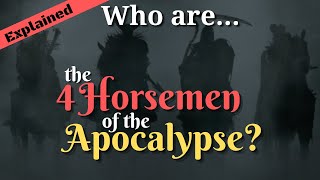 The Four Horsemen of the Apocalypse Explained [upl. by Aerdnad]