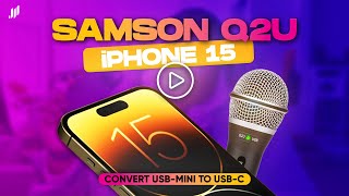 How To Connect Samson Q2U to iPhone 15 USBC [upl. by Sukhum519]