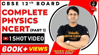 Complete NCERT Physics part 1 in One Shot  CBSE 12th Board Exam 2020  12th Physics  Gaurav sir [upl. by Dimo828]