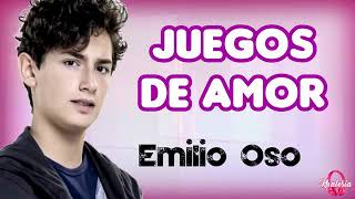 Juegos de amor – Emilio Osorio [upl. by Ahsiuqel992]