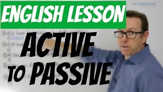 English lesson  How to turn ACTIVE voice into PASSIVE voice [upl. by Schatz777]