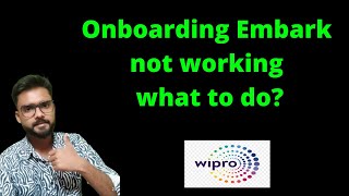 Onboarding Embark not working what to do Wipro Q amp A [upl. by Anitsyrk362]