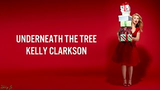 Kelly Clarkson  Underneath The Tree LYRICSLYRIC VIDEO [upl. by Syst65]