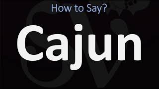 How to Pronounce Cajun CORRECTLY [upl. by Allerim]