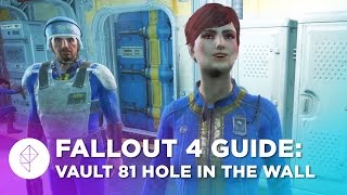 Fallout 4 Guide Vault 81 and Hole in the Wall Walkthrough [upl. by Aicenert]