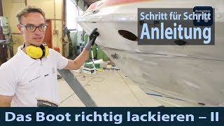 Das Boot richtig lackieren  Anleitung  Tutorial Teil 2 [upl. by Ecyarg]