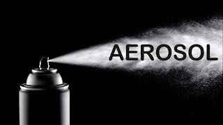 Aerosol [upl. by Sofie]