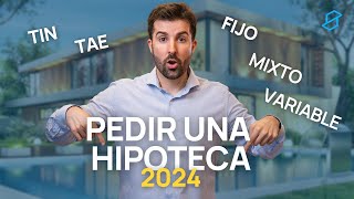 ASÍ conseguirás la mejor HIPOTECA en 2024 [upl. by Aciria]