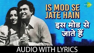 Is Mod Se Jate Hain with lyrics  इस मोड़ से जाते हैं के बोल  Kishore Kumar  Aandhi  HD Song [upl. by Delaryd430]