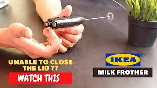 IKEA Milk Frother Battery Installation and Trick To Close the Lid [upl. by Adnuahs]