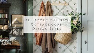 All About the NEW Cottagecore Design Style [upl. by Lehcnom]