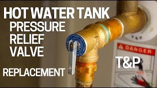 How to Replace Hot Water Tank Pressure Relief Valve  TampP [upl. by Ongun61]