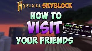 How to VISIT YOUR FRIENDS ISLAND in Hypixel Skyblock [upl. by Hannus]