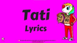 6IX9INE – TATI LYRICS [upl. by Ylelhsa663]