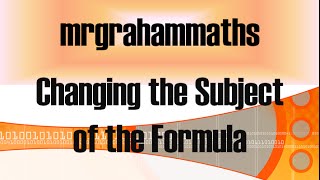 Nat 5 Maths  Changing the Subject of the Formula [upl. by Ilujna]