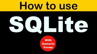 Xamarin Forms tutorial for beginners  Using SQLite in Xamarin Forms [upl. by Ysteb]